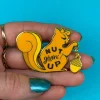 Nut Givin' Up Enamel Pin
